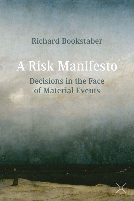 Buchcover mit Text: "Richard Bookstaber, A Risk Manifesto, Decisions in the Face of Material Events". Illustration: Küste bei Sturm.