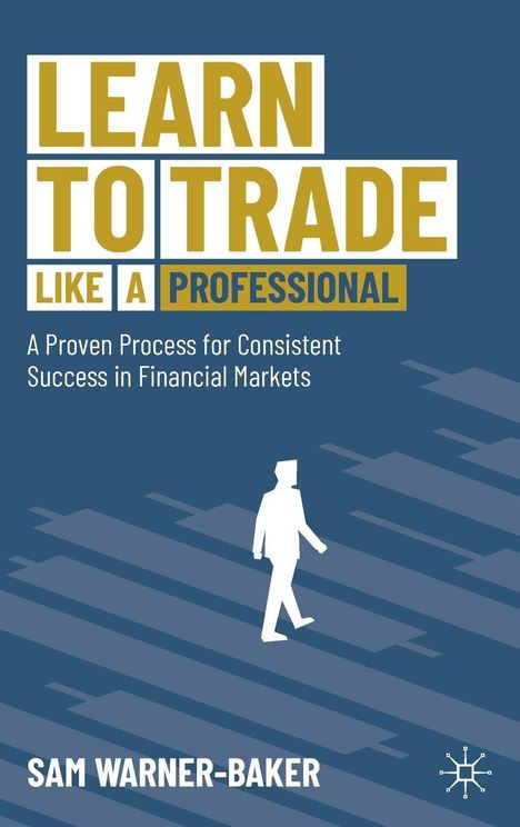 "Learn to Trade Like a Professional", Autor: Sam Warner-Baker. Silhouette eines gehenden Mannes auf blauem Hintergrund.