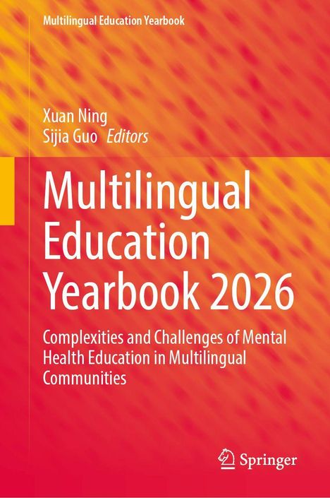 „Multilingual Education Yearbook 2026“. Herausgeber: Xuan Ning, Sijia Guo. Thema: Herausforderungen der multilingualen Bildung.