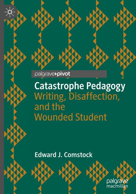 „palgrave pivot“ und „Catastrophe Pedagogy“ auf grünem Hintergrund mit orangenen geometrischen Mustern.