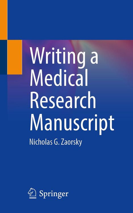 "Writing a Medical Research Manuscript" von Nicholas G. Zaorsky. Unten das Springer-Logo. Hintergrund: Blau-Orange.