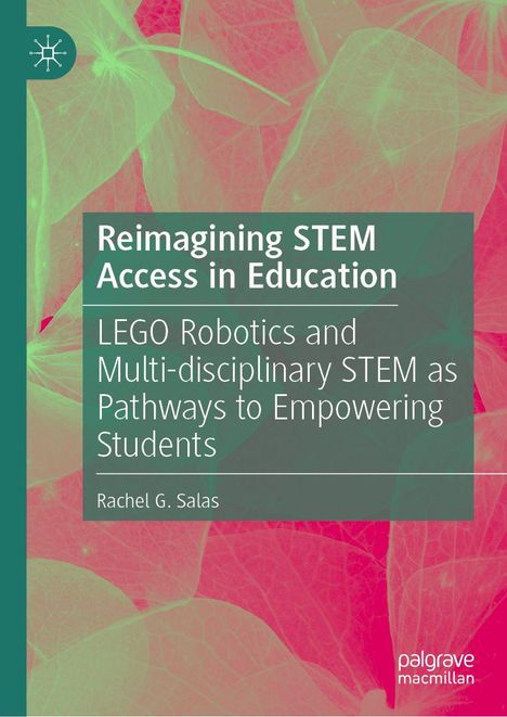 "Reimagining STEM Access in Education" von Rachel G. Salas. Blätter-Design mit grünem und pinkem Farbverlauf.