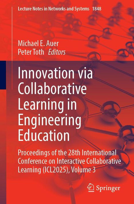 Titel: Innovation via Collaborative Learning in Engineering Education. Autoren: Michael E. Auer, Peter Toth. Hintergrund: Rot-orange, strukturierte Oberfläche mit Kugeln und Stäben. Springer-Logo.