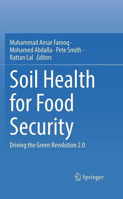 "Soil Health for Food Security: Driving the Green Revolution 2.0" von Farooq, Abdalla, Smith, Lal. Unten rechts ein Logo.