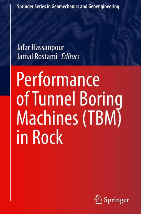 Titel: "Performance of Tunnel Boring Machines (TBM) in Rock". Oben Autoren: Jafar Hassanpour, Jamal Rostami. Unten Springer-Logo.