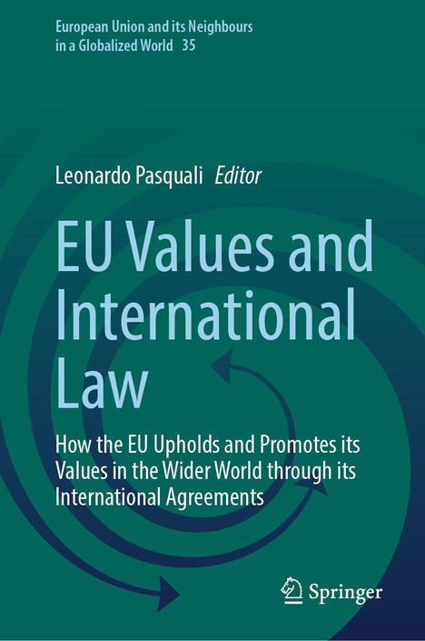 Titel: "EU Values and International Law". Untertitel: "How the EU Upholds and Promotes its Values". Grüntöne, Springer-Logo.