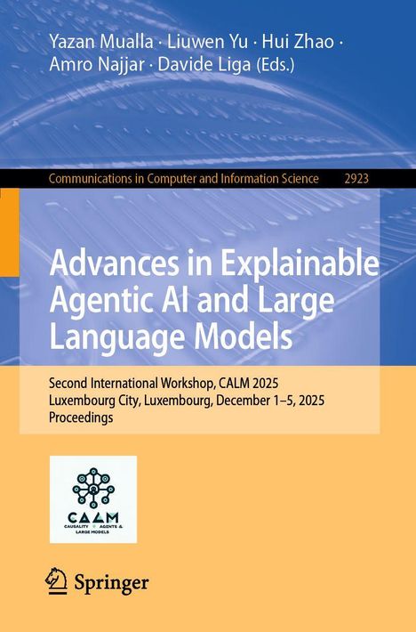 Titel: "Advances in Explainable Agentic AI and Large Language Models" für den Workshop CALM 2025 in Luxemburg.