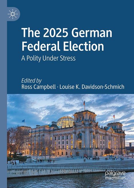 "The 2025 German Federal Election: A Polity Under Stress" ist der Titel. Darunter das Reichstagsgebäude bei Abenddämmerung.