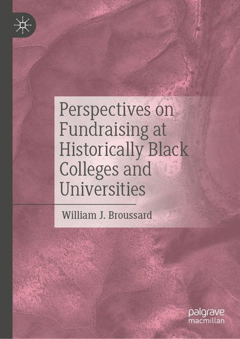 "Perspectives on Fundraising at Historically Black Colleges and Universities" von William J. Broussard. Lila strukturiertes Design.