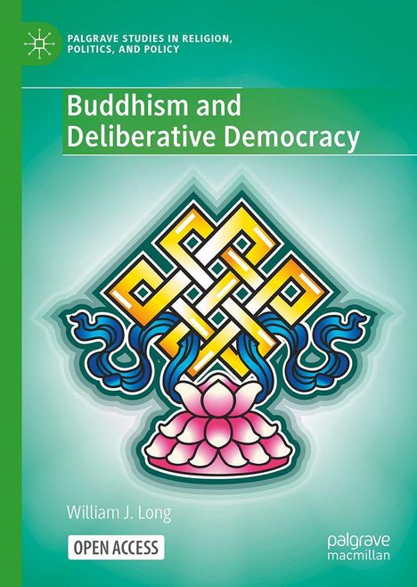 Titel: Buddhism and Deliberative Democracy. Darunter ein farbiges keltisches Knoten-Symbol mit Lotusblüte.