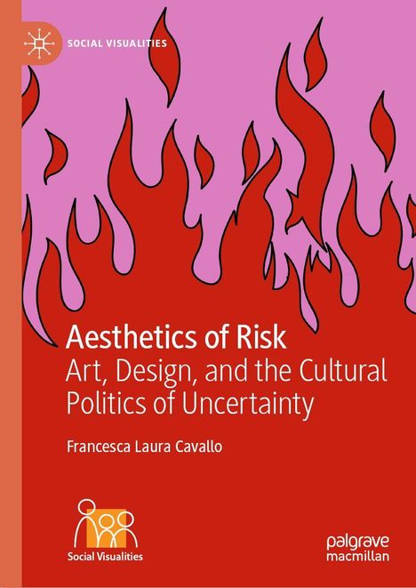 Text: "Aesthetics of Risk: Art, Design, and the Cultural Politics of Uncertainty" von Francesca Laura Cavallo. Illustration: Flammen.