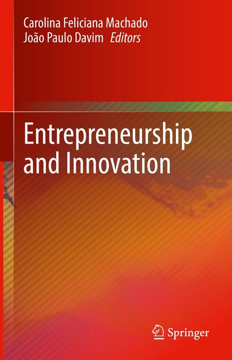Text: "Carolina Feliciana Machado, João Paulo Davim Editors, Entrepreneurship and Innovation." 
Roter Hintergrund mit Muster. Springer-Logo.