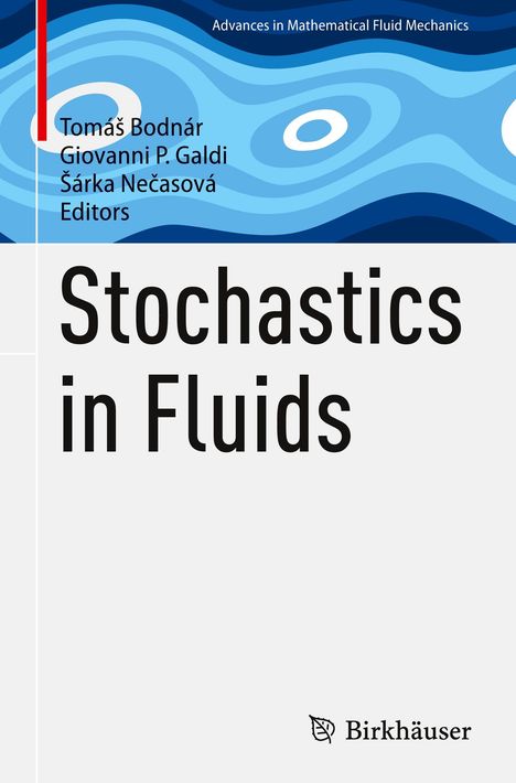 "Stochastics in Fluids" von Tomáš Bodnár, Giovanni P. Galdi, Šárka Nečasová. Wellenförmiges blaues Muster, Birkhäuser-Logo unten.