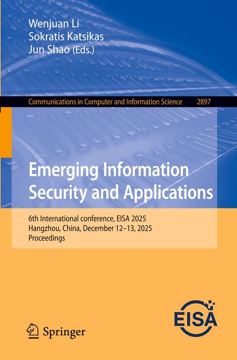 Titel: Emerging Information Security and Applications. Konferenz in Hangzhou, China, Dezember 12–13, 2025.