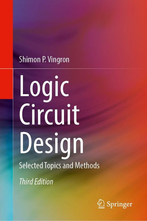 "Logic Circuit Design" von Shimon P. Vingron, Third Edition. Farbiges Cover, abstrakte Muster, Springer-Logo.