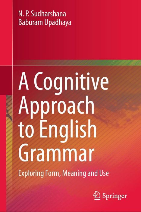 Titel: "A Cognitive Approach to English Grammar". Autoren: N. P. Sudharshana, Baburam Upadhaya. Farbe: Rote Abstufungen.