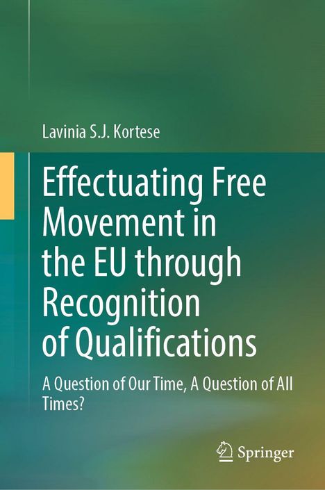 Text: "Lavinia S.J. Kortese, Effectuating Free Movement in the EU through Recognition of Qualifications." Hintergrund: Grüne Farbverläufe.