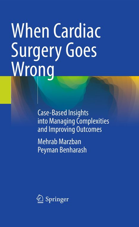 "When Cardiac Surgery Goes Wrong", Autoren: Mehrab Marzban, Peyman Benharash. Blaues Cover mit bunten Grafiken.