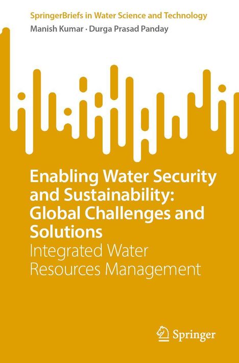 „Enabling Water Security and Sustainability: Global Challenges and Solutions“ steht auf gelbem Hintergrund. Springer Logo unten.