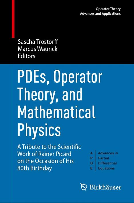 Titel: "PDEs, Operator Theory, and Mathematical Physics". Ein Buch von Sascha Trostorff und Marcus Waurick.
