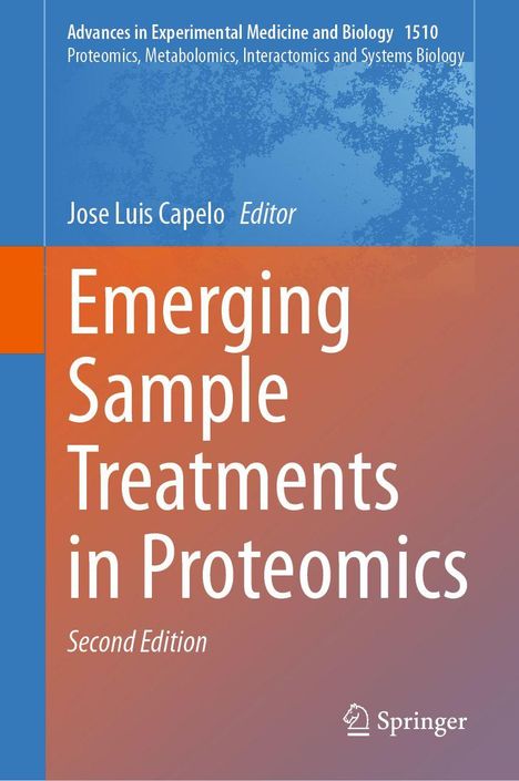 Emerging Sample Treatments in Proteomics, Editor: Jose Luis Capelo, Second Edition. Verlag: Springer, wissenschaftliches Thema.