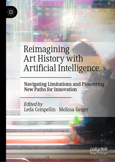 Buchtitel: "Reimagining Art History with Artificial Intelligence". Autoren: Leda Cempellin, Melissa Geiger. Verschwommener Hintergrund.