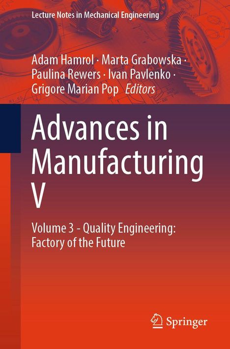 Titel: Advances in Manufacturing V. Autoren: Adam Hamrol et al. Verlag: Springer. Hintergrund: Zahnräder und technische Skizzen.