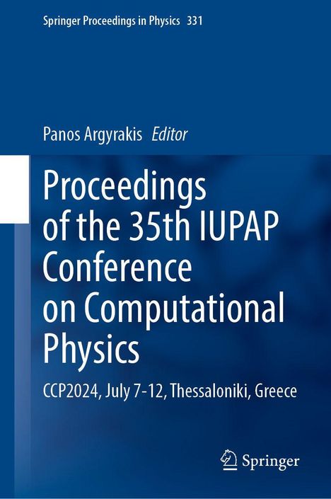 "Proceedings of the 35th IUPAP Conference on Computational Physics, CCP2024, July 7-12, Thessaloniki, Greece." Oben links steht "Springer Proceedings in Physics 331" und es ist ein Logo von Springer unten rechts.
