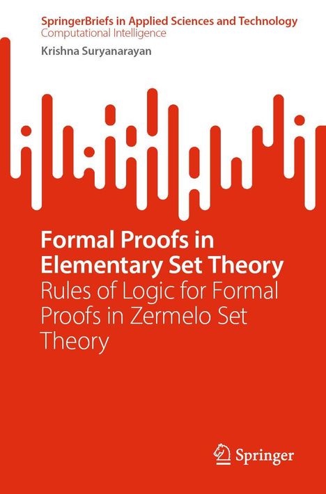 Text: "Formal Proofs in Elementary Set Theory", "Krishna Suryanarayan". Rotes, abstraktes grafisches Design unten. Springer-Logo.