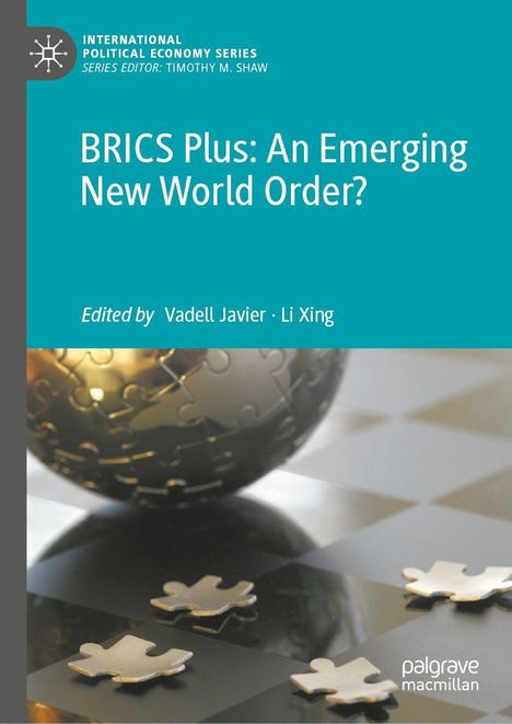 "BRICS Plus: An Emerging New World Order?" Herausgeber: Vadell Javier, Li Xing. Puzzleteile formen eine Weltkugel auf Schachbrett.