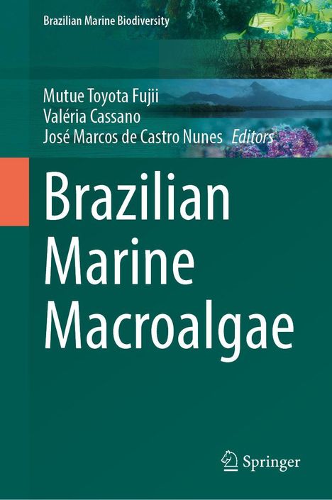 Titel: Brazilian Marine Macroalgae. 
Redakteure: Mutue Toyota Fujii, Valéria Cassano, José Marcos de Castro Nunes. 
Verlag: Springer.