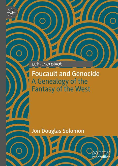 "Foucault and Genocide: A Genealogy of the Fantasy of the West" von Jon Douglas Solomon. Kreismusterhintergrund.