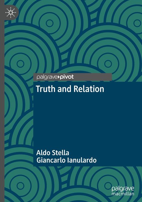 Cover mit Text: "Truth and Relation", Autoren: Aldo Stella, Giancarlo Ianulardo. Geometrisches Muster in Grün und Blau.