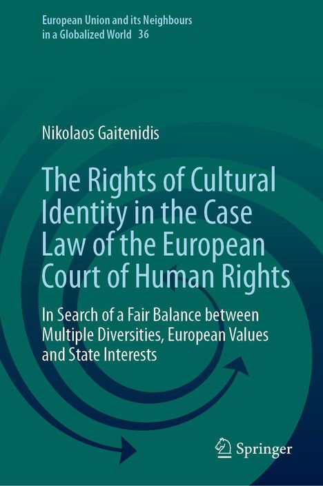 Titel: "The Rights of Cultural Identity in the Case Law of the European Court of Human Rights" von Nikolaos Gaitenidis. Springer-Logo.