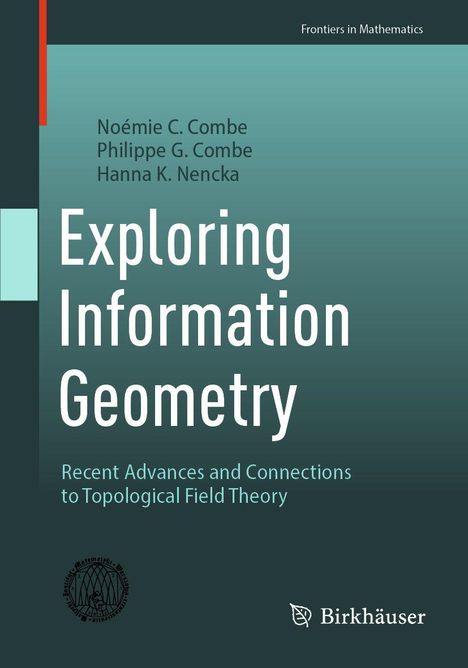 Text: "Noémie C. Combe, Philippe G. Combe, Hanna K. Nencka, Exploring Information Geometry..." Auf grünlichem Hintergrund.