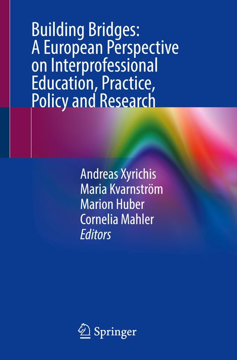 Text auf blauem Hintergrund: "Building Bridges: A European Perspective on Interprofessional Education, Practice, Policy and Research." Unten Autoren und Springer-Logo.