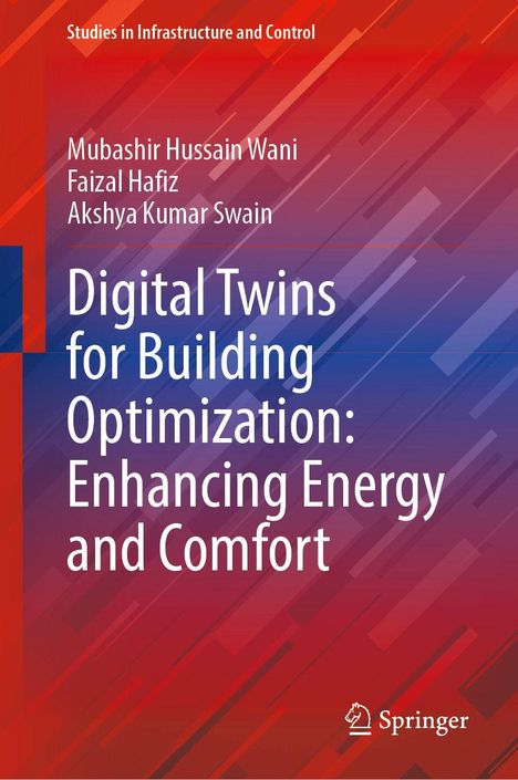 Titel: "Digital Twins for Building Optimization: Enhancing Energy and Comfort". Autoren: Mubashir Hussain Wani, Faizal Hafiz, Akshya Kumar Swain. Logo: Springer. Farbverlauf: Rot-Blau mit geometrischen Formen.