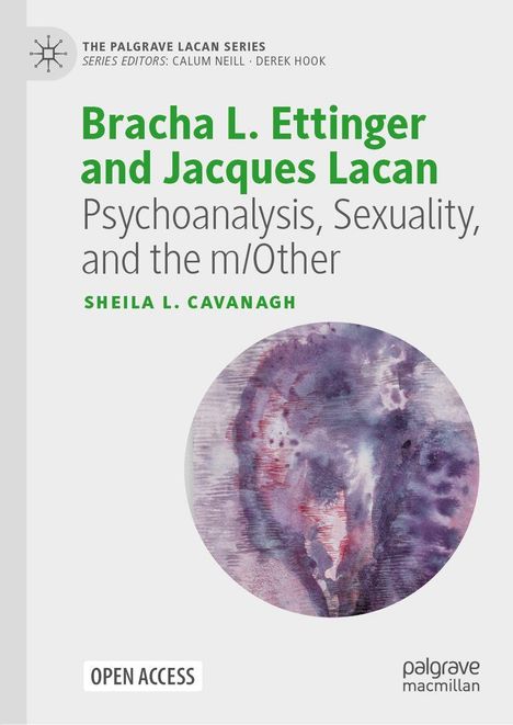 "Bracha L. Ettinger and Jacques Lacan: Psychoanalysis, Sexuality, and the m/Other" von Sheila L. Cavanagh. Kunstwerk in Lila-Tönen.