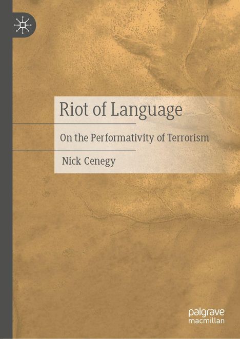 "Riot of Language: On the Performativity of Terrorism" von Nick Cenegy. Sandfarbener Hintergrund, Logo oben links.