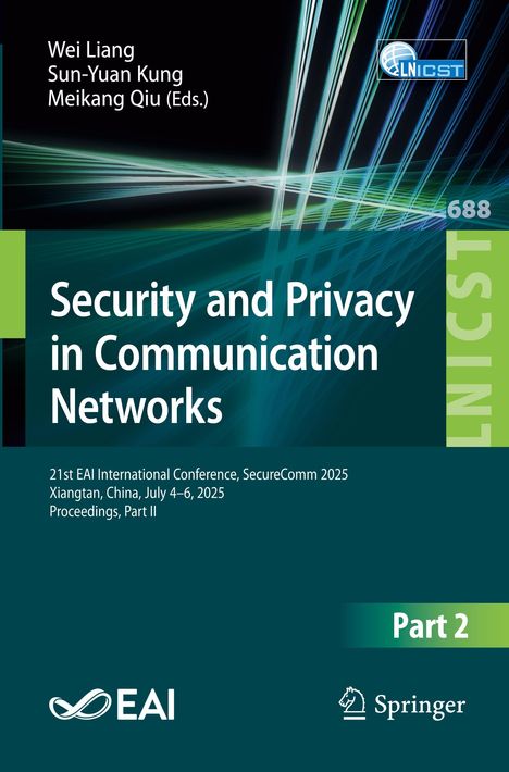 Cover eines Buches: „Security and Privacy in Communication Networks“. Autoren: Wei Liang, Sun-Yuan Kung, Meikang Qiu. 