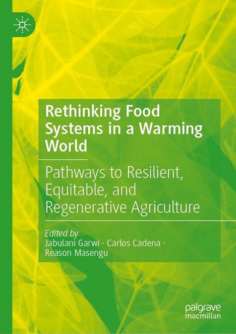 "Rethinking Food Systems in a Warming World" in Weiß auf grünem Hintergrund mit Blattmuster. Links oben ein Logo.