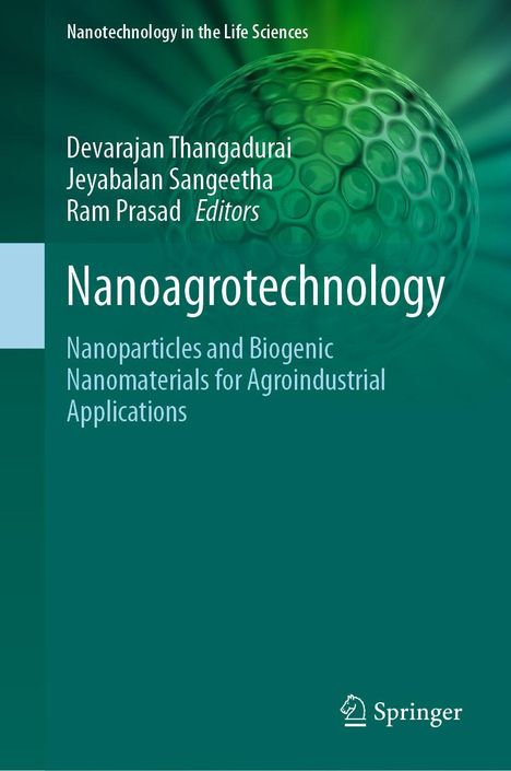 Titel: Nanoagrotechnology. Untertitel: Nanoparticles and Biogenic Nanomaterials for Agroindustrial Applications. Grüntöne, abstrakt.