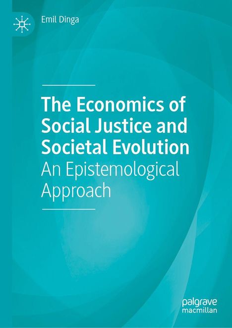 Titel: "The Economics of Social Justice and Societal Evolution". Autor: Emil Dinga. Blauer Hintergrund mit geometrischen Mustern.
