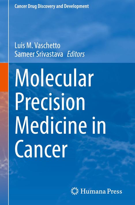 Oben: "Cancer Drug Discovery and Development".  
Mittig: "Luis M. Vaschetto, Sameer Srivastava Editors".  
Unten: "Molecular Precision Medicine in Cancer".  
Blauer Hintergrund mit weißem Text und Logo von Humana Press.