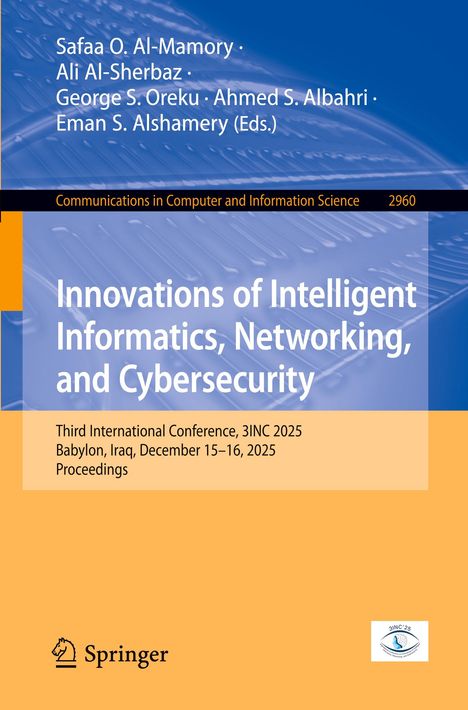Innovations of Intelligent Informatics, Networking, and Cybersecurity. Blau-gelbe Farbgestaltung, Springer Logo.