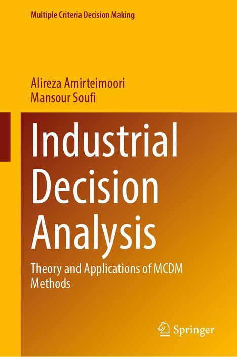 "Industrial Decision Analysis" Buchcover in Gelb und Braun. Autor: Alireza Amirteimoori, Mansour Soufi. Logo Springer.