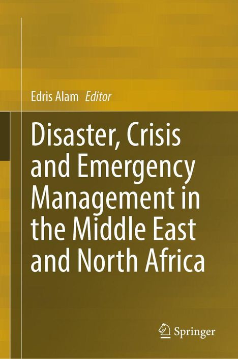 Edris Alam, Editor. Titel: Disaster, Crisis and Emergency Management in the Middle East and North Africa. Springer-Logo.