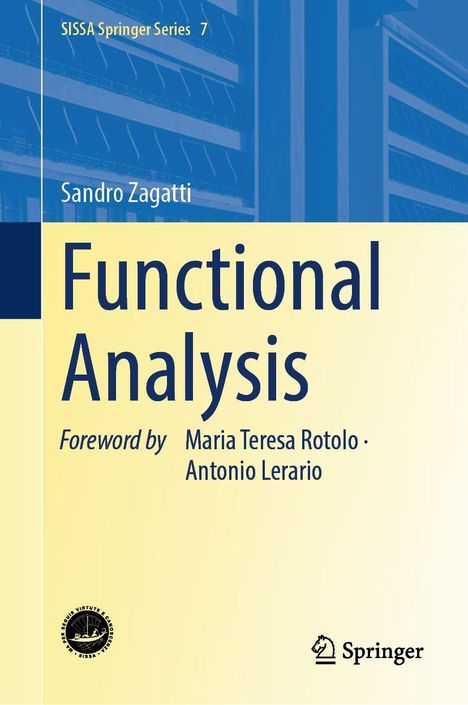"Functional Analysis" von Sandro Zagatti, Vorwort von Maria Teresa Rotolo und Antonio Lerario, SISSA Springer Series 7. Titel in Blau auf gelbem Hintergrund.