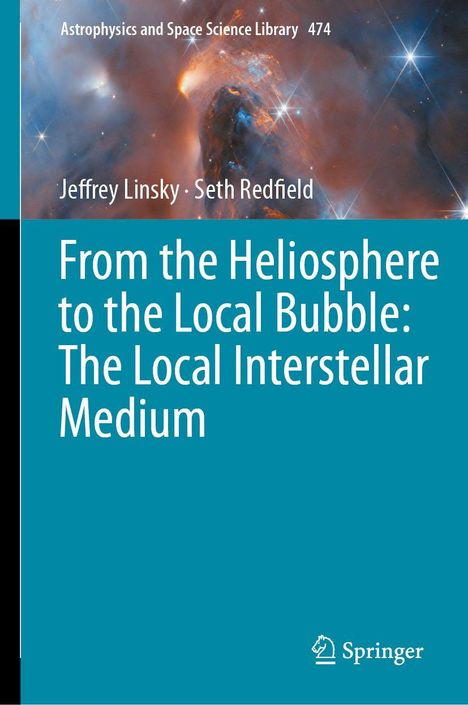 Titel: "From the Heliosphere to the Local Bubble: The Local Interstellar Medium". Hintergrund: Weltraumnebel.