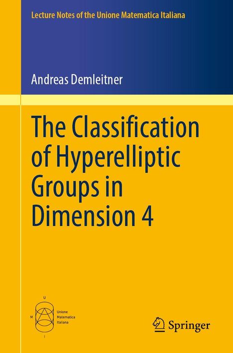 Titel: "The Classification of Hyperelliptic Groups in Dimension 4". Autor: Andreas Demleitner. Gelbes Cover mit Logos.